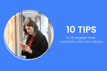 Retail customers re-engagement strategies after holiday season